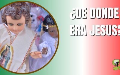¿De donde era Jesus?