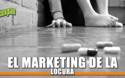 EL MARKETING DE LA LOCURA