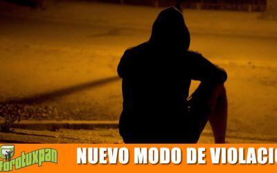 ¡NUEVA MODALIDAD DE VIOLACION!