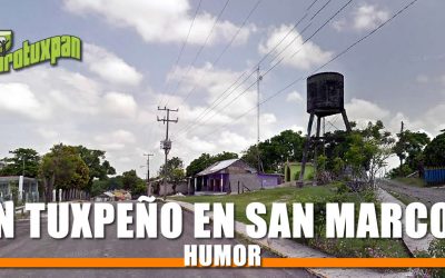 UN TUXPEÑO EN SAN MARCOS