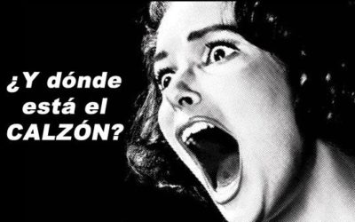 ¡¿Y DÓNDE ESTÁ EL CALZÓN?!