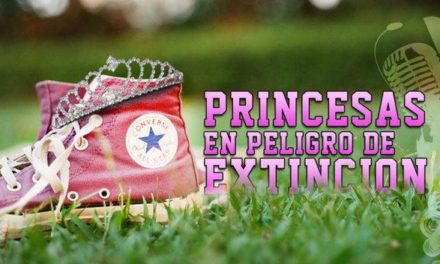 Princesas en peligro de extinción