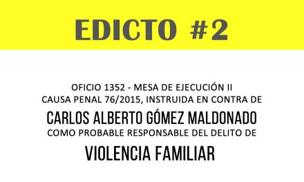 EDICTO # 2 – OFICIO 1352 MESA DE EJECUCIÓN II CAUSA PENAL 76/2015-CARLOS ALBERTO GÓMEZ MALDONADO