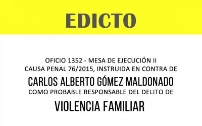 EDICTO OFICIO 1352 MESA DE EJECUCIÓN II CAUSA PENAL 76/2015-CARLOS ALBERTO GÓMEZ MALDONADO