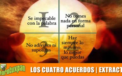 Los Cuatro Acuerdos (Extracto)
