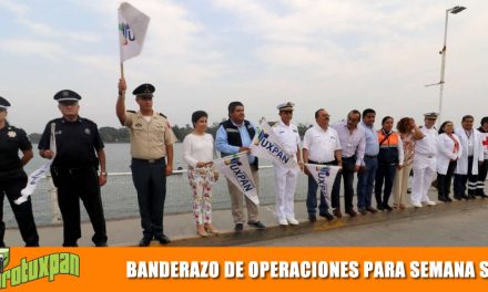 Autoridades dan Banderazo al Operativo Semana Santa 2019