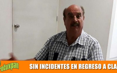 SIN INCIDENTES EN REGRESO A CLASES