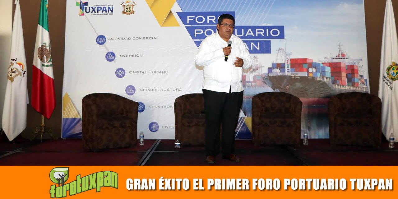 GRAN ÉXITO EL PRIMER FORO PORTUARIO TUXPAN