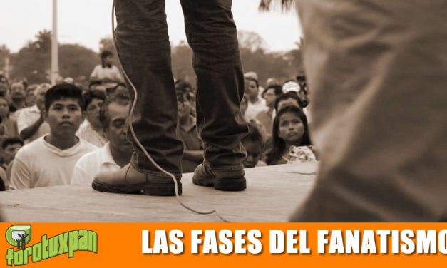 Las Fases del Fanatismo