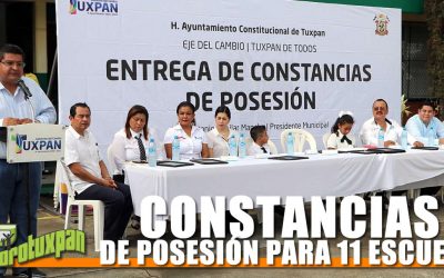CONSTANCIAS DE POSESIÓN PARA 11 ESCUELAS