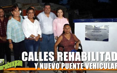 CALLES REHABILITADAS Y NUEVO PUENTE VEHICULAR