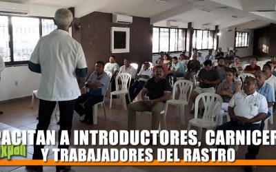 CAPACITAN A INTRODUCTORES, CARNICEROS Y TRABAJADORES DEL RASTRO