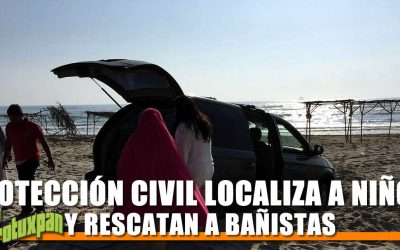 PROTECCIÓN CIVIL LOCALIZA A NIÑOS Y RESCATAN A BAÑISTAS