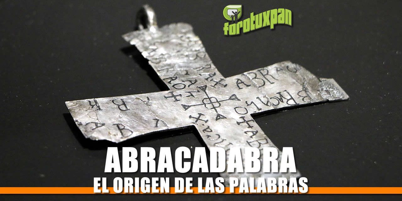 La historia de la palabra «ABRACADABRA»