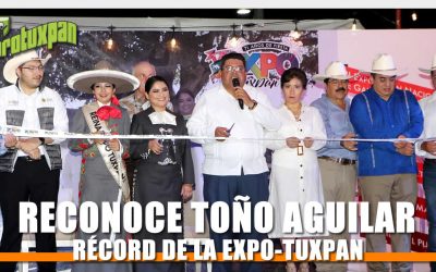 Reconoce Toño Aguilar nuevo record de la Expo Tuxpan