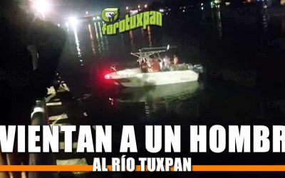 Avientan a un hombre al Río Tuxpan