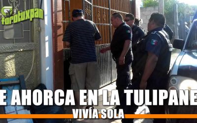 Se Ahorca en la Tulipanes: Vivía sola…