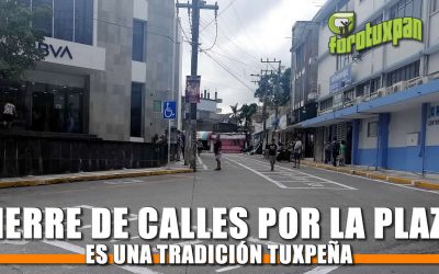 Cierre de Calles por Tradicional Plaza