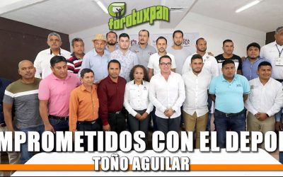 Comprometidos con el Deporte: Toño Aguilar