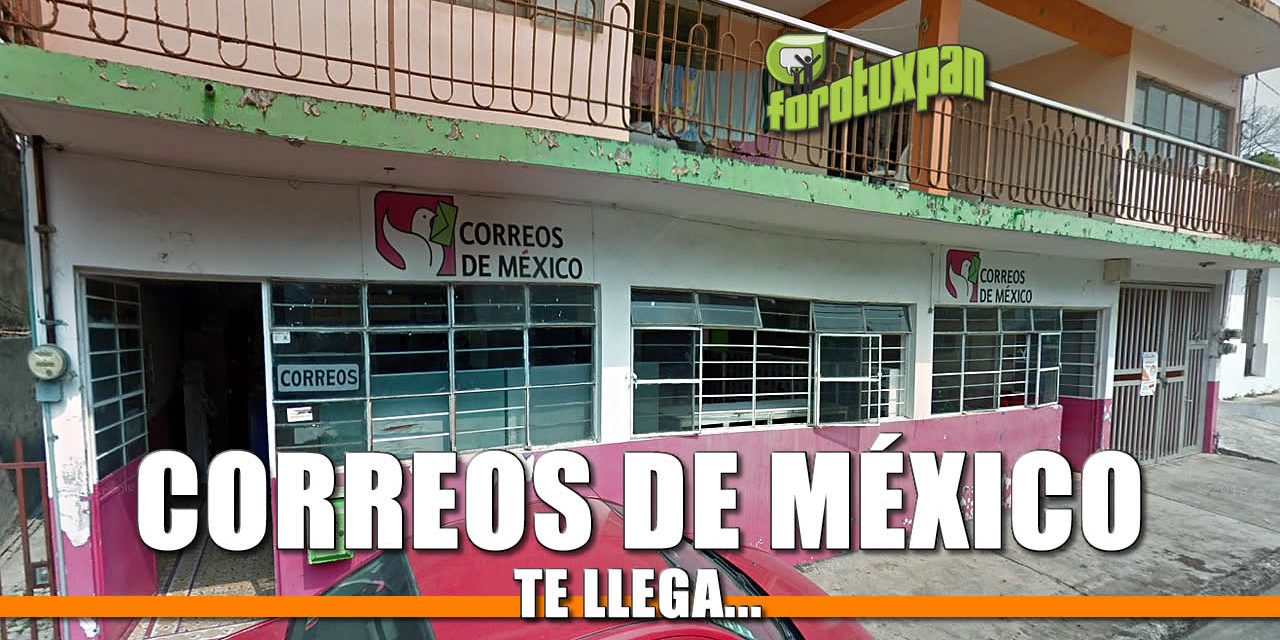 Correos de México TE LLEGA - Forotuxpan