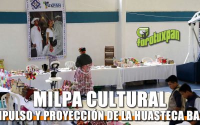 Impulso y proyección de la Huasteca baja en la Milpa Cultural