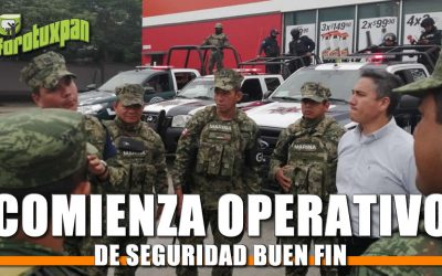 Comienza operativo de seguridad “BUEN FIN”