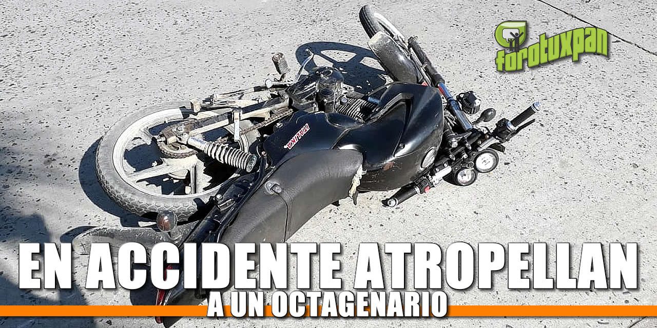 EN ACCIDENTE ATROPELLAN A UN OCTAGENARIO