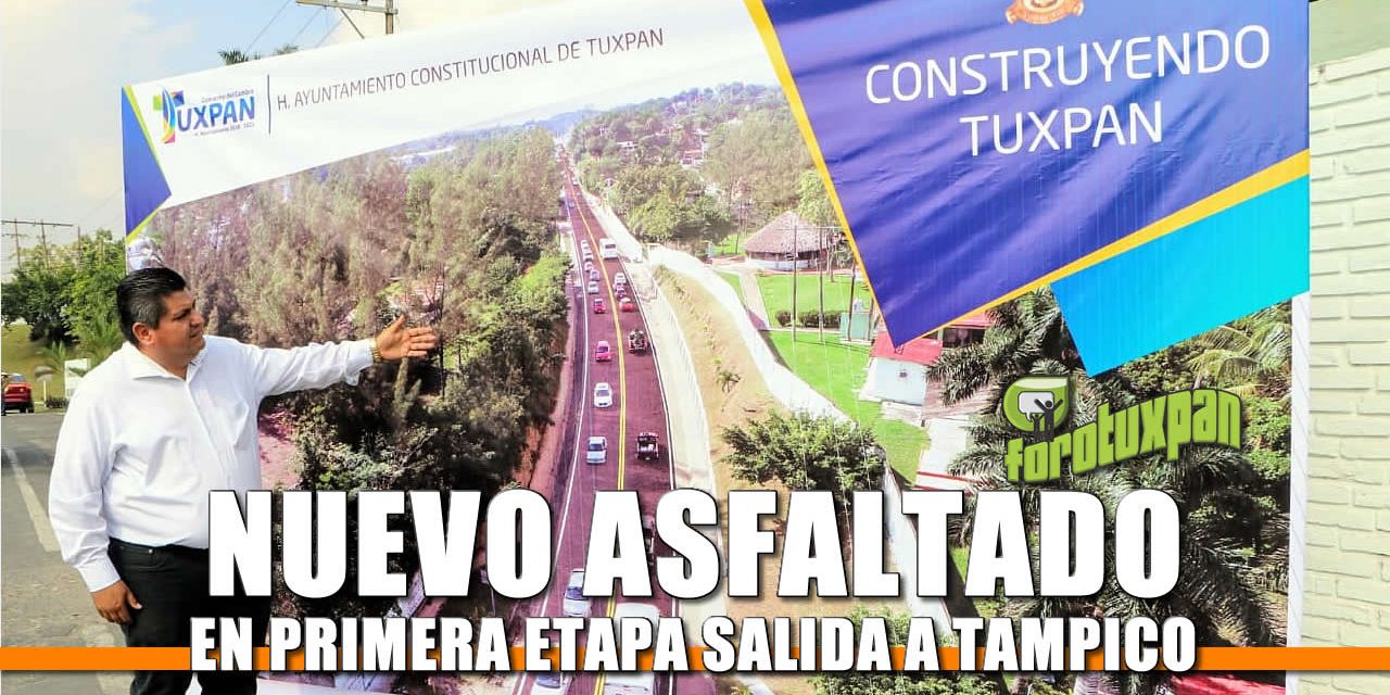 Nuevo asfaltado en primera etapa salida a Tampico
