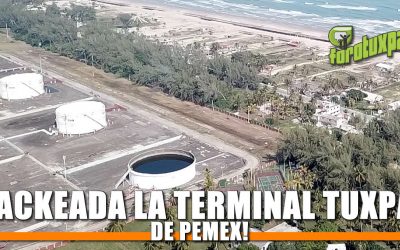 ¡HACKEADA LA TERMINAL TUXPAN DE PEMEX!