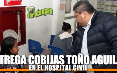 Entrega Toño Aguilar cobijas en Hospital Civil