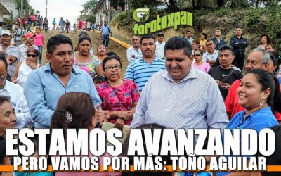 Estamos avanzando pero vamos por más: TOño Aguilar