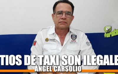 Sitios de TAXI son ilegales: Ángel Carsolio