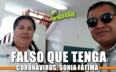FALSO QUE TENGA CORONAVIRUS: SONIA FÁTIMA