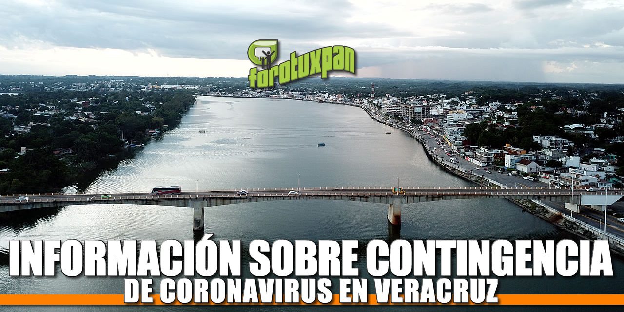 INFORMACIÓN SOBRE CONTINGENCIA DE Coronavirus en Tuxpan, Veracruz