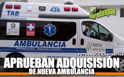 APRUEBAN ADQUISICIÓN DE NUEVA AMBULANCIA DE ÚLTIMA GENERACIÓN, INCREMENTO DE 3 MDP AL FONDO DE CONTINGENCIA Y PRESUPUESTO PARA CASAS DE ENLACE