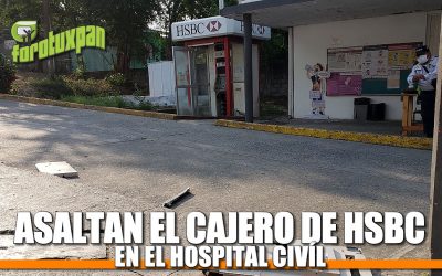 ASALTAN EL CAJERO DE HSBC EN EL HOSPITAL CIVIL