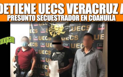 Detiene UECS Veracruz a presunto secuestrador en Coahuila