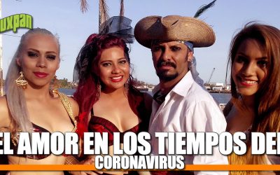 El Amor en los Tiempos del CORONAVIRUS