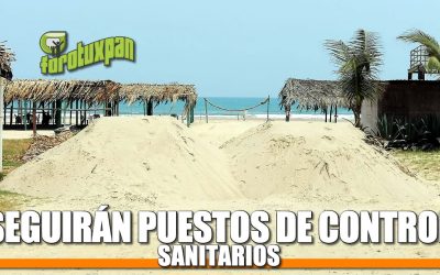 SEGUIRÁN PUESTOS DE CONTROL SANITARIOS