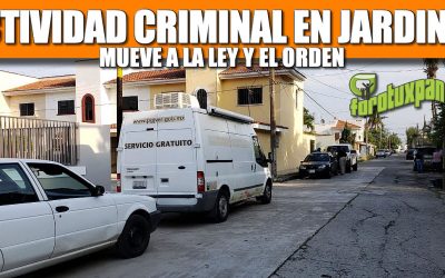 Actividad Criminal en Jardines mueve a la Ley y el Orden