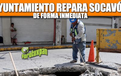 AYUNTAMIENTO REPARA SOCAVÓN DE FORMA INMEDIATA