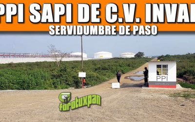 PPI SAPI DE C.V. Invade Servidumbre de Paso