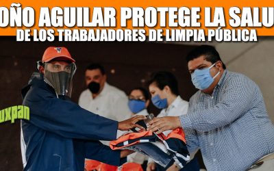 TOÑO AGUILAR  PROTEGE LA SALUD DE LOS TRABAJADORES DE LIMPIA PÚBLICA