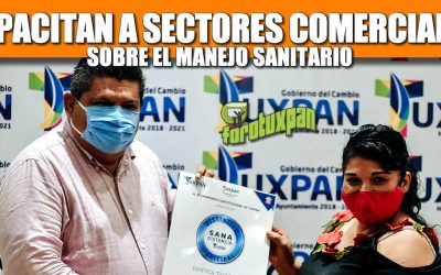 CONTINÚA AYUNTAMIENTO CON LA CAPACITACIÓN DE SECTORES COMERCIALES PARA EL MANEJO SANITARIO