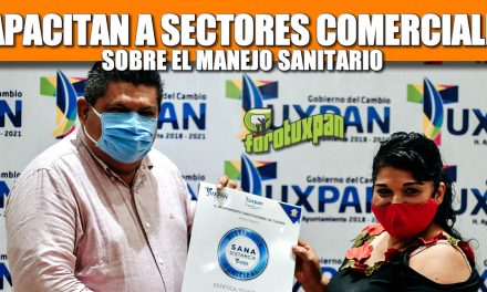 CONTINÚA AYUNTAMIENTO CON LA CAPACITACIÓN DE SECTORES COMERCIALES PARA EL MANEJO SANITARIO