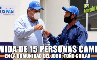 LA VIDA DE 15 FAMILIAS HA CAMBIADO EN LA COMUNIDAD DEL JOBO Y HA CAMBIADO PARA BIEN: TOÑO AGUILAR