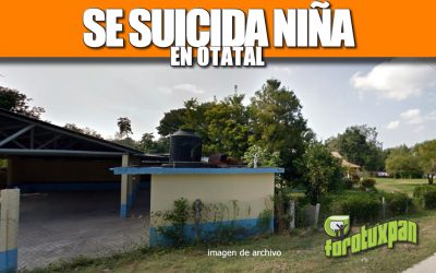 SE SUICIDA NIÑA EN LA COMUNIDAD DE OTATAL