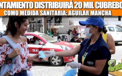 AYUNTAMIENTO DISTRIBUIRÁ 20 MIL CUBREBOCAS COMO MEDIDA SANITARIA: AGUILAR MANCHA