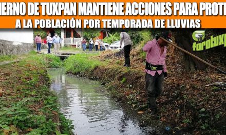 GOBIERNO DE TUXPAN MANTIENE ACCIONES PARA PROTEGER A LA POBLACIÓN POR TEMPORADA DE LLUVIAS