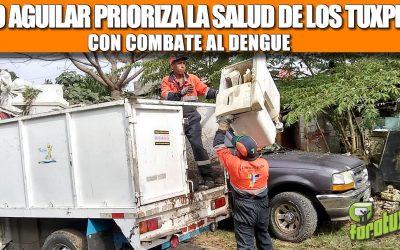 TOÑO AGUILAR PRIORIZA LA SALUD DE LOS TUXPEÑOS CON COMBATE AL DENGUE